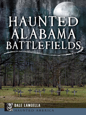 Haunted Alabama Battlefields - ebook
